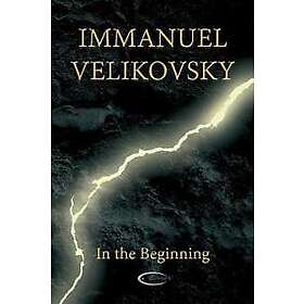 Immanuel Velikovsky: In the Beginning