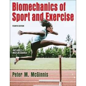 Peter M McGinnis: Biomechanics of Sport and Exercise
