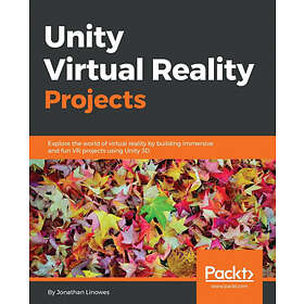 Jonathan Linowes: Unity Virtual Reality Projects