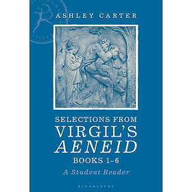 Ashley Carter: Selections from Virgil's Aeneid Books 1-6