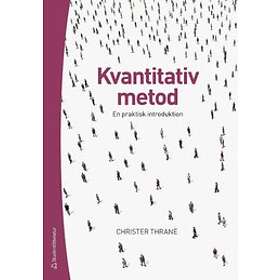 Christer Thrane: Kvantitativ metod en praktisk introduktion