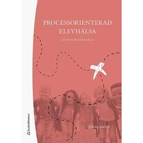 Jonas Askne: Processorienterad elevhälsa Leda och utveckla