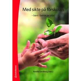 Anette Sandberg, Lena Almqvist, Eva Björck-Åkesson, Polly Björk-Willén, Jane Brodin: Med sikte på förskolan barn i behov av stöd