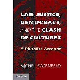 Michel Rosenfeld: Law, Justice, Democracy, and the Clash of Cultures