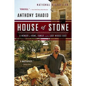 Shadid Anthony Shadid: House Of Stone