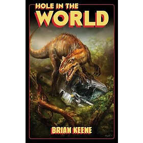 Brian Keene: Hole in the World