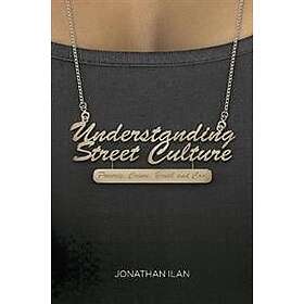 Jonathan Ilan: Understanding Street Culture