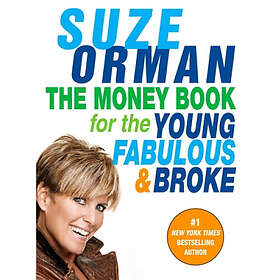 Suze Orman: The Money Book for the Young, Fabulous &; Broke