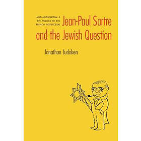 Jonathan Judaken: Jean-Paul Sartre and The Jewish Question