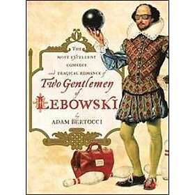 Adam Bertocci: Two Gentlemen Of Lebowski
