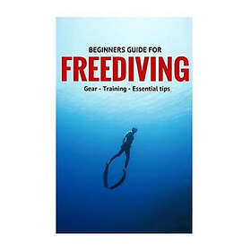 Guntar: Beginners Guide For Freediving: Gear, Training, Essential Tips