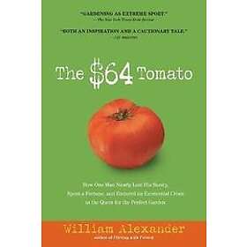 William Alexander: The $64 Tomato