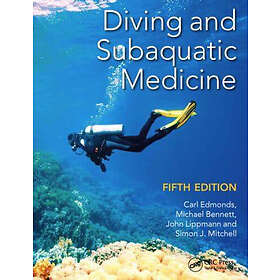 Carl Edmonds, Michael Bennett, John Lippmann, Simon Mitchell: Diving and Subaquatic Medicine