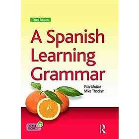 Mike Thacker, Pilar Munoz: A Spanish Learning Grammar
