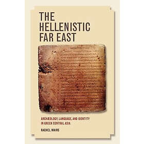 Rachel Mairs: The Hellenistic Far East