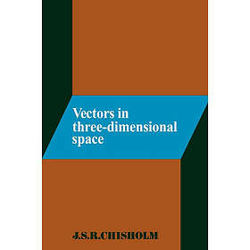 J S R Chisholm: Vectors in Three-Dimensional Space