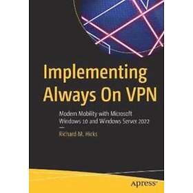 Richard M Hicks: Implementing Always On VPN