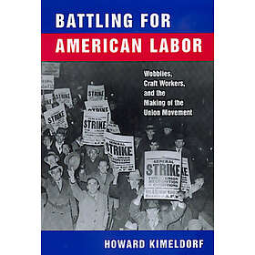 Howard Kimeldorf: Battling for American Labor