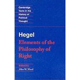 Georg Wilhelm Fredrich Hegel: Hegel: Elements of the Philosophy Right