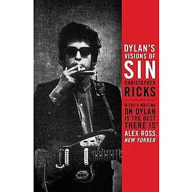 Christopher Ricks: Dylan's Visions of Sin