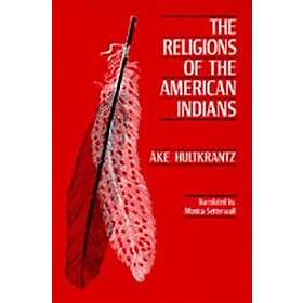 Ake Hultkrantz: The Religions of the American Indians