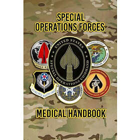 United State Special Operations Command: Special Operations Forces Medical Handbook