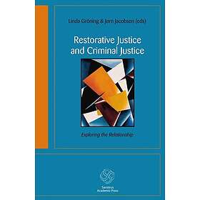Linda Gröning, Jørn Jacobsen, Eirik Hovden, Katja Jansen Fredriksen, Hendrik Kaptein: Restorative justice and criminal exploring the relatio