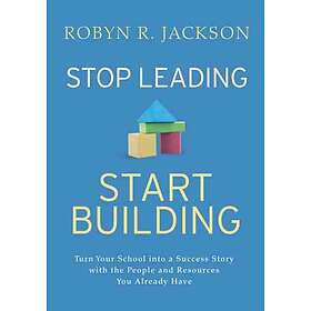 Robyn R Jackson: Stop Leading, Start Building!