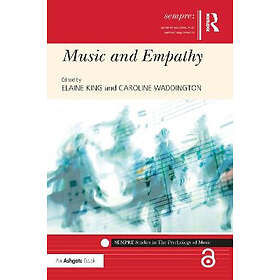 Elaine King, Caroline Waddington: Music and Empathy
