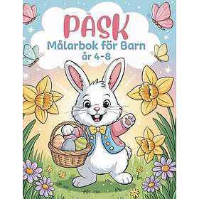 Påsk Målarbok för Barn 4-8 år: Påskkorgfyllare med söt påskhare, påskägg och vårdesign