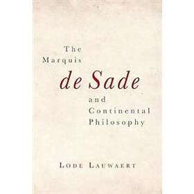 Marquis De Sade and Continental Philosophy