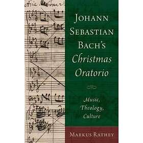 Johann Sebastian Bach's Christmas Oratorio