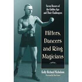 Hitters, Dancers and Ring Magicians