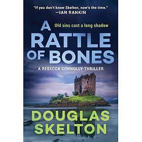 A Rattle of Bones: A Rebecca Connolly Thriller