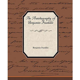 The Biography of Benjamin Franklin