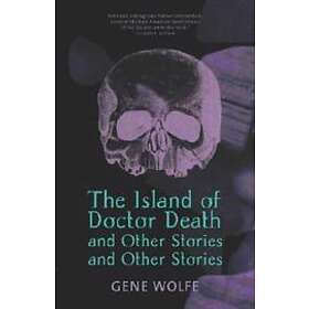 The Island of Dr. Death and Other Stories and Other Stories