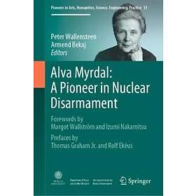 Alva Myrdal: A Pioneer in Nuclear Disarmament