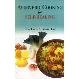 Ayurvedic Cooking for Self Healing
