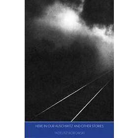 Here in Our Auschwitz and Other Stories