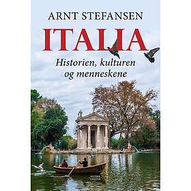 Italia; historien, kulturen og menneskene