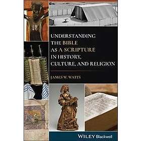 Understanding the Bible as a Scripture in History, Culture, and Religion