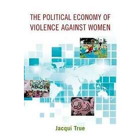 The Political Economy of Violence against Women