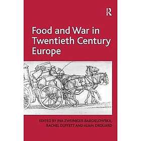 Food and War in Twentieth Century Europe