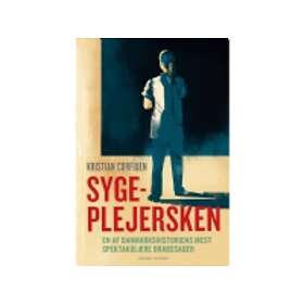 Sygeplejersken En af Danmarkshistoriens mest spektakulære drabssager