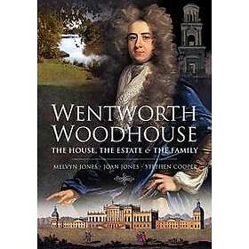 Wentworth Woodhouse: The House, the Estate and the Family