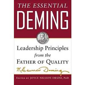 The Essential Deming: Leadership Principles from the Father of Quality
