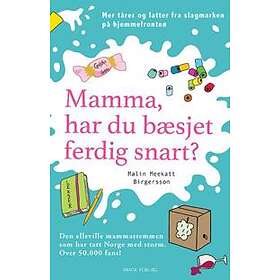 Mamma, har du bæsjet ferdig snart?