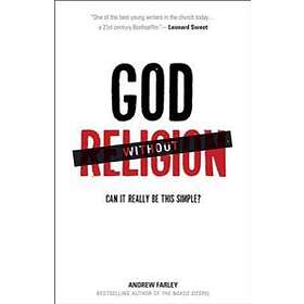 God without Religion – Can It Really Be This Simple?