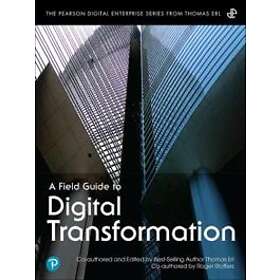 Field Guide to Digital Transformation, A