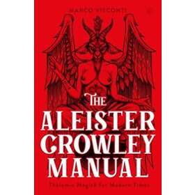 The Aleister Crowley Manual